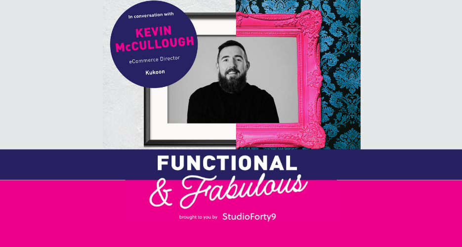 Functional & Fabulous S4 E2: Kevin McCullough, eCommerce Director at Kukoon - Magic Carpets